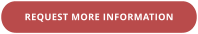 REQUEST MORE INFORMATION